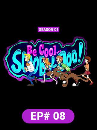 Be Cool Scooby Doo - S01 - Ep 8